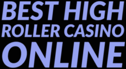 Best High Roller Casino Online